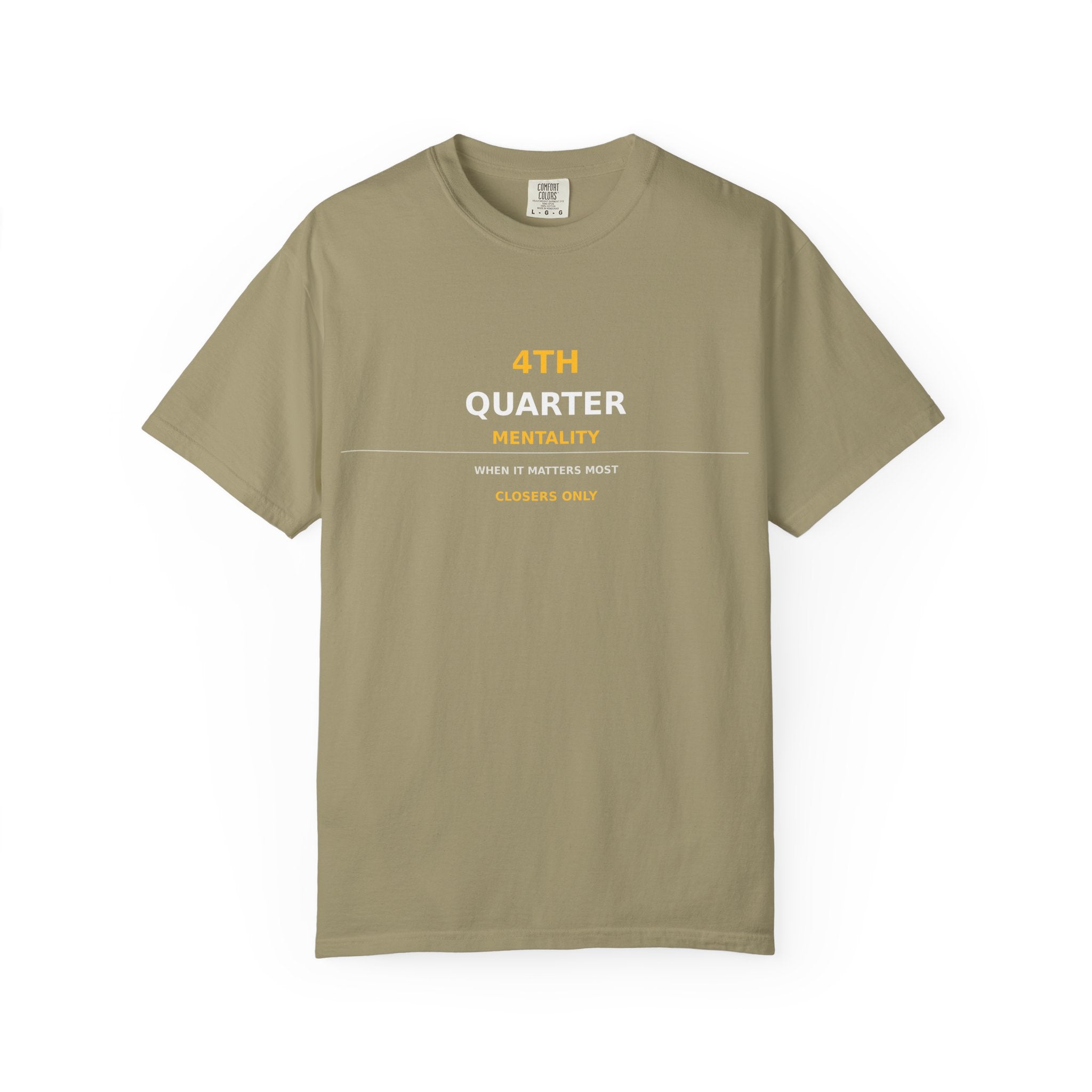 4th Quarter Mentality | Closers Only Streetwear Tee