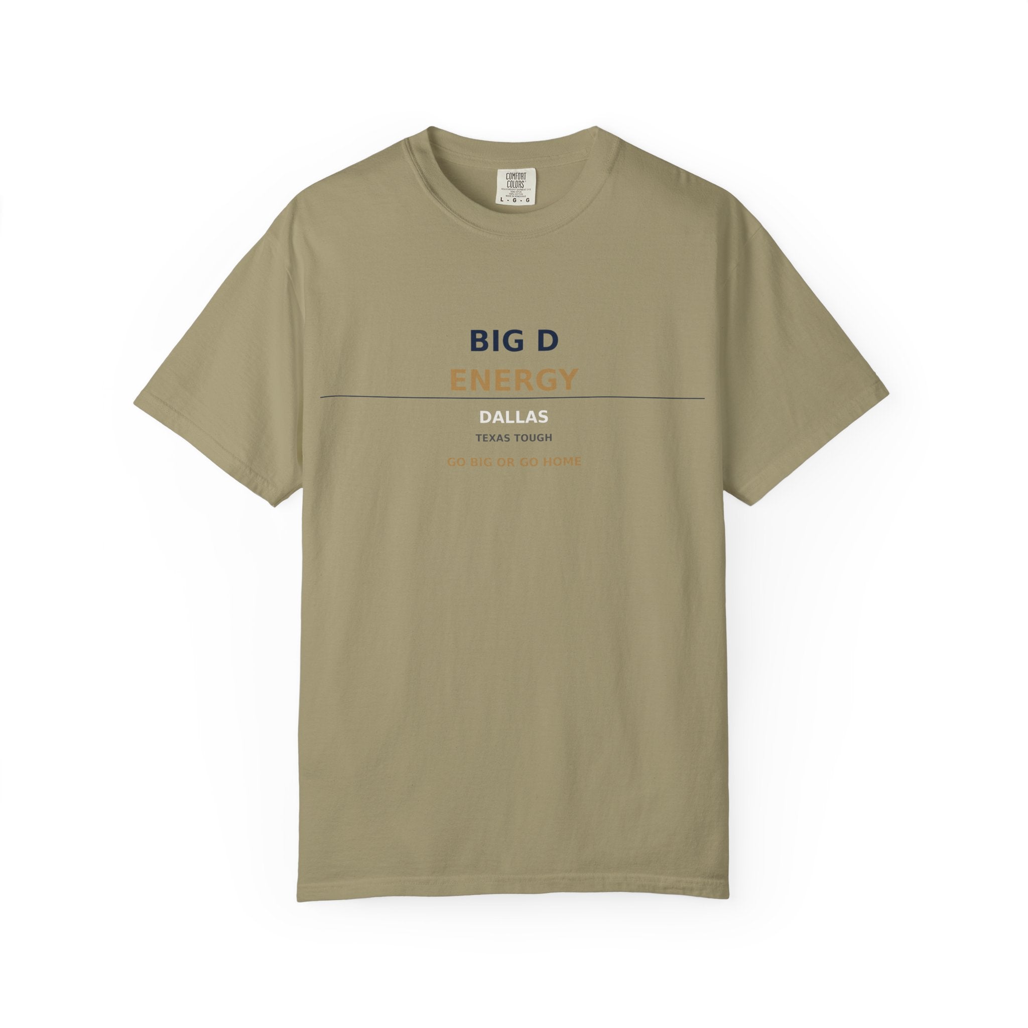 Big D Energy | Dallas Texas Tough Streetwear Tee
